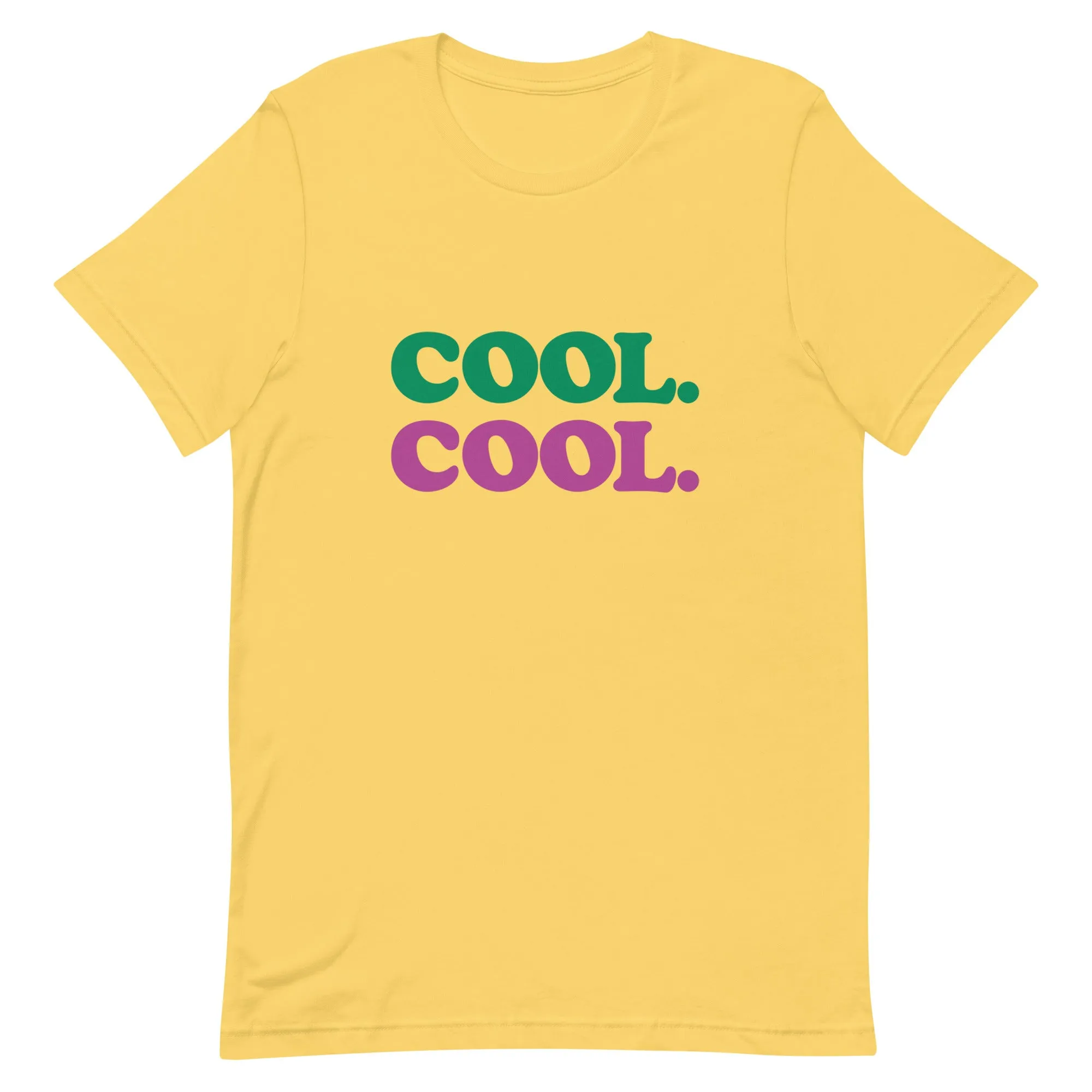 Cool. Cool. Unisex T-shirt (4 Colors)