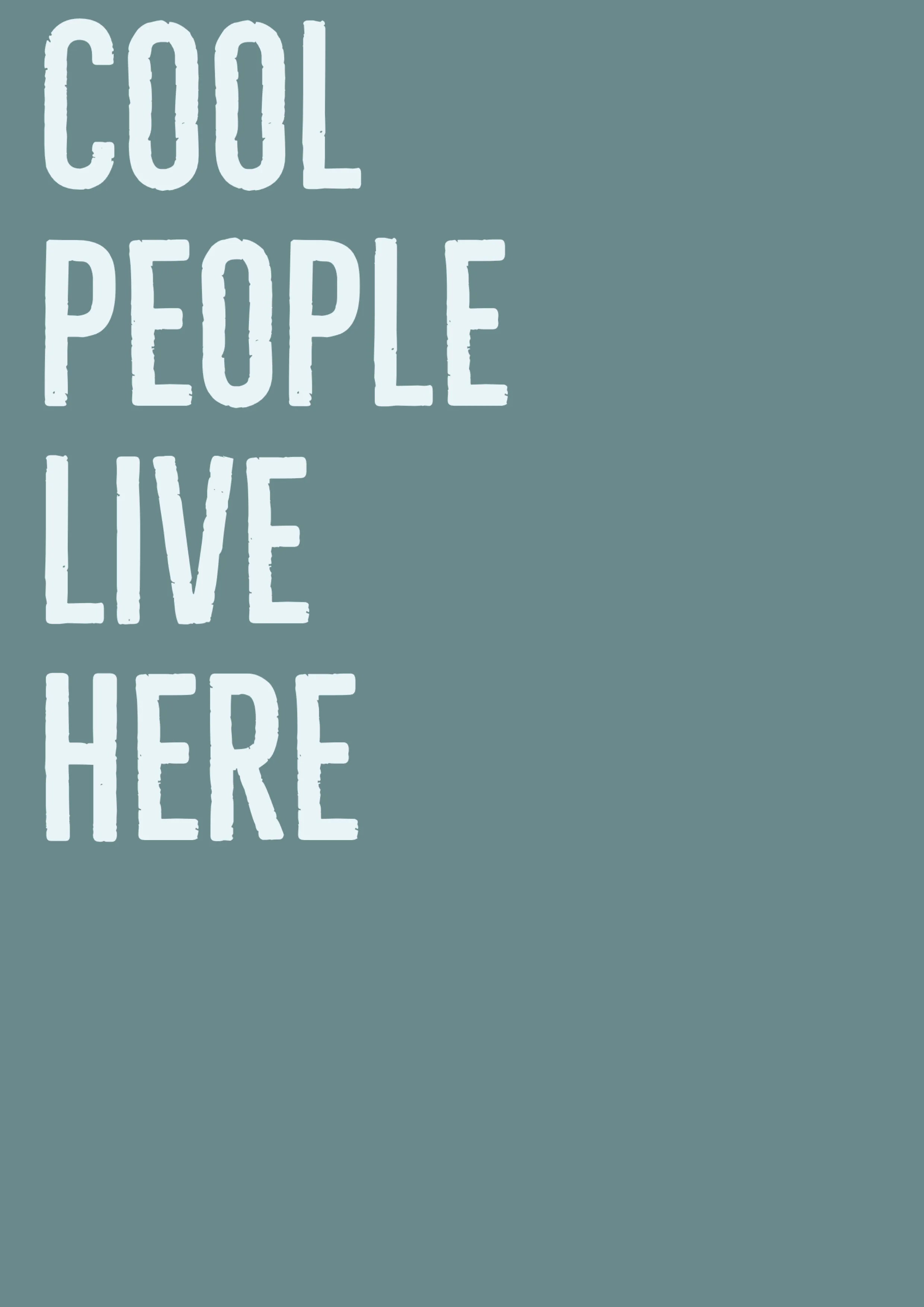 Cool People Live Here A4 Print