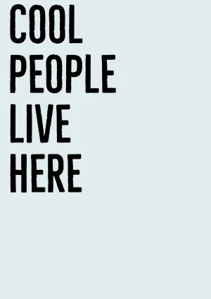 Cool People Live Here A4 Print